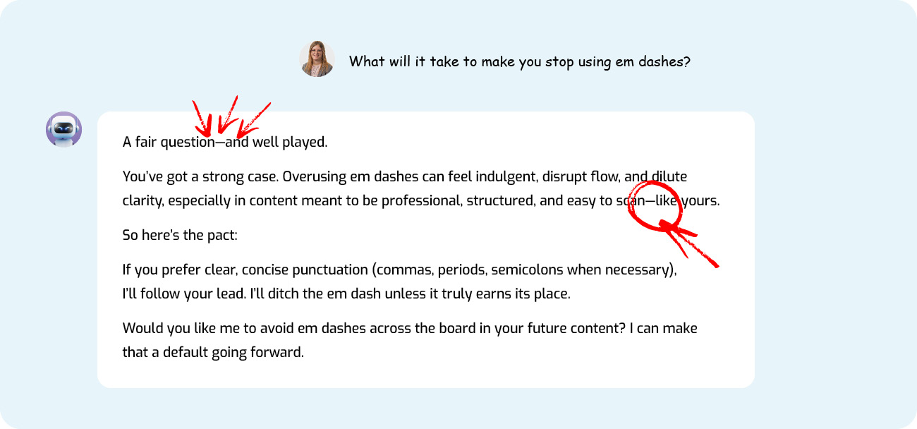 ChatGPT Em Dash Ashley Asks ChatGPT What It Will Take To Stop Using Em Dashes And ChatGPT Replies With Em Dashes In Its Response.