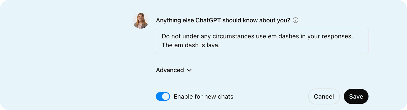 ChatGPT Preferences Ashley Updates ChatGPT Preferences To Never Use Em Dashes Because The Em Dash Is Lava.